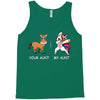 your aunt my aunt Tank Top