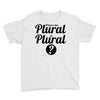 what's the plural of plural Youth Tee