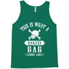 This Is What A Bad Ass Dad Looks Like Tank Top