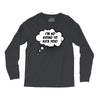 I'm So Going to Kick You Long Sleeve Shirts