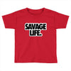 savege life Toddler T-shirt
