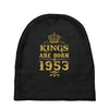 kings are born in 1953 Baby Beanies