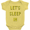 let's sleep in Baby Onesie