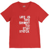 life is too short to stay stock V-Neck Tee