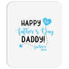 Happy First Father's Day Daddy Mousepad