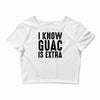 i know guac is extra Crop Top