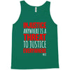 injustice anywhere is a threat Tank Top