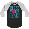 bless your heart 3/4 Sleeve Shirt