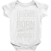legends are born in august Baby Onesie