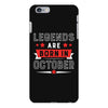 Legends Are Born In October iPhone 6/6s Plus Case