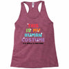 This Is My Human Costume I'm Really A Unicorn Racerback Tank