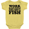 work is for people Baby Onesie