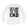 outlaws to the end 3 Long Sleeve Shirts