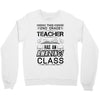 This 2 ND Grade Teacher Has An Amazing! Class Crewneck Sweatshirt