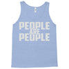 people are people Tank Top