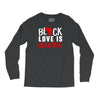 black love is beautiful Long Sleeve Shirts