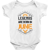Legends are born in June Baby Onesie