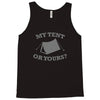 my tent or yours Tank Top