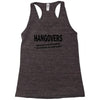 hangovers you kicked ass bro funny cool party booze alcohol geek shirt Racerback Tank