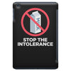 stop the intolerance iPad Mini