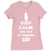 Keep Calm And Put 3 Fingers Up Ladies Fitted T-Shirt