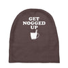 get nogged up funny Baby Beanies