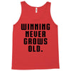 Winning Never Grows Old Tank Top