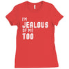 i'm jealous of me too Ladies Fitted T-Shirt