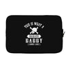 This Is What A Badass Daddy Looks Like Laptop sleeve