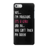 Yes...I'm Pregnant.It's a Girl! And No...You Can't Touch My Belly! iPhone 7 Case
