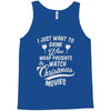 drink wine &amp; watch christmas movies Tank Top