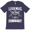 Legends Are Born In February T-Shirt