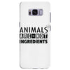 Animals Are Not Ingredients Samsung Galaxy S8 Plus