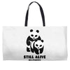Still Alive Bitches Weekender Totes