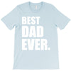 Best Dad Ever T-Shirt