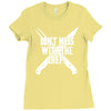 don't mess with the chef Ladies Fitted T-Shirt