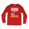 relationship status taken by a roofer Long Sleeve Shirts