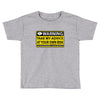 at your own risk Toddler T-shirt