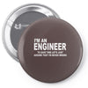 i'm an engineer i'm never wrong Pin-back button