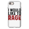I WOULD LIKE TO RAGE iPhone 8