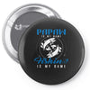 Papaw is my Name Fishing Is My Game Pin-back button
