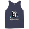 zero followers Tank Top