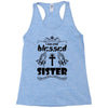 I Am One Blessed Sister Racerback Tank