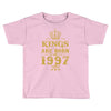 kings are born in 1997 Toddler T-shirt