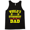 strongest dad Tank Top