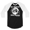 my pointer rides shotgun 3/4 Sleeve Shirt