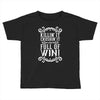killing it crushing it and full of win Toddler T-shirt