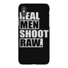 real men shoot raw iPhoneX Case