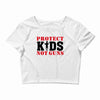 Protect Kids Not Guns Crop Top