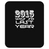 new years eve 2016 so last year Mousepad